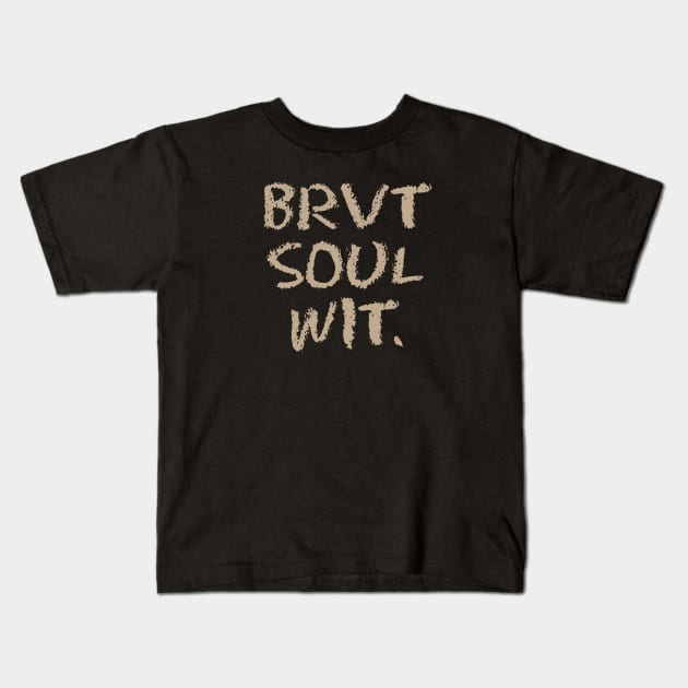 Brevity=>Soul(wit) Kids T-Shirt by codeWhisperer